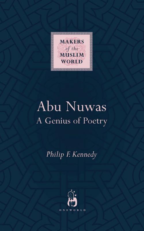 Cover of the book Abu Nuwas by Philip Kennedy, Oneworld Publications