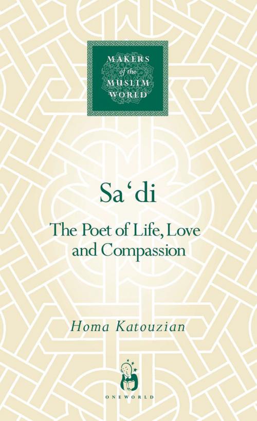 Cover of the book Saʿdī by Homa Katouzian, Oneworld Publications
