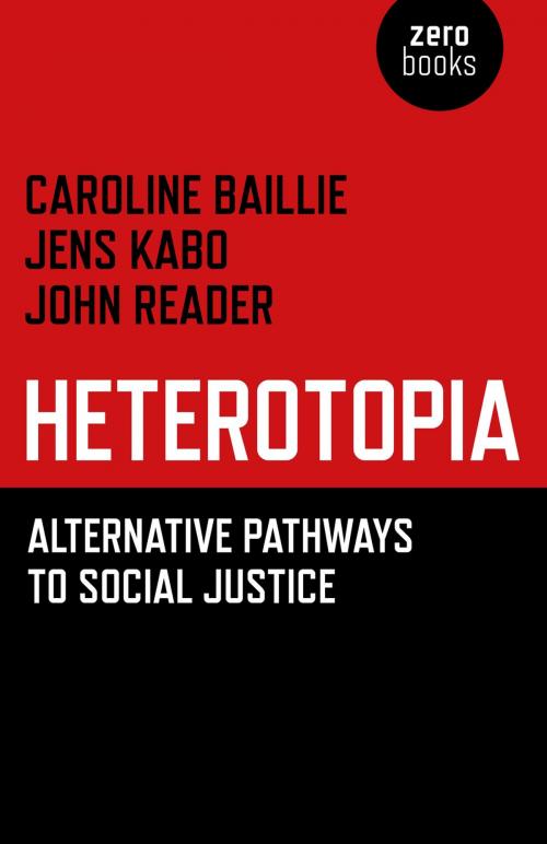 Cover of the book Heterotopia by Caroline Baillie, Jens Kabo, John Reader, John Hunt Publishing