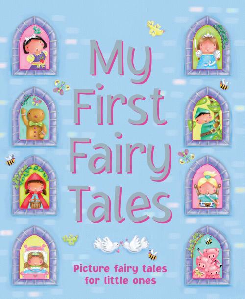 Cover of the book My First Fairy Stories by Nicola Baxter, Anness Publishing Limited
