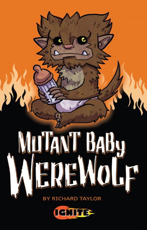 Cover of the book Mutant Baby Werewolf by Richard Taylor, Badger Learning