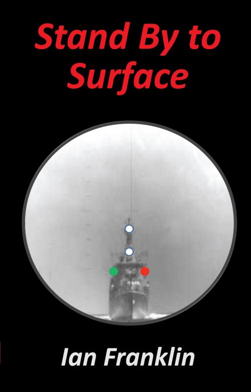 Cover of the book Stand By To Surface by Ian Franklin, Grosvenor House Publishing