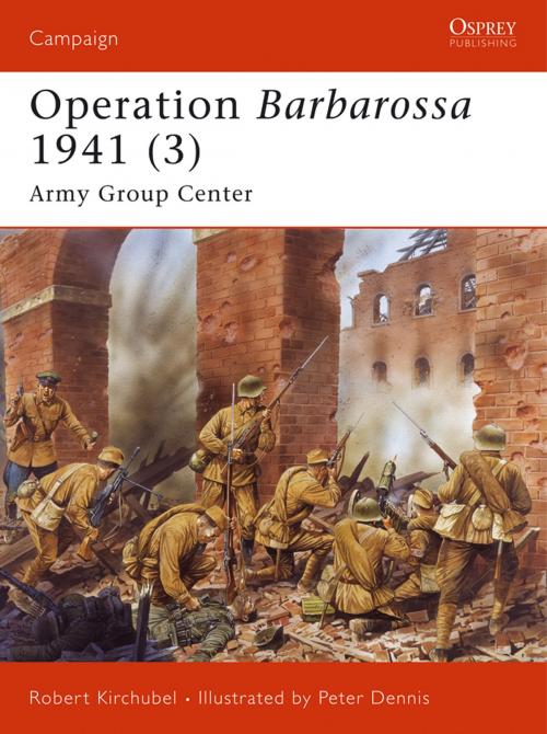 Cover of the book Operation Barbarossa 1941 (3) by Robert Kirchubel, Bloomsbury Publishing