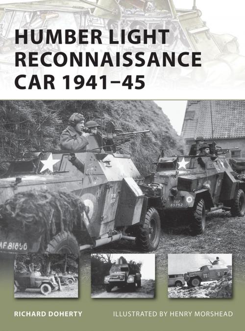 Cover of the book Humber Light Reconnaissance Car 1941–45 by Richard Doherty, Bloomsbury Publishing