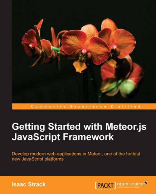 Cover of the book Getting Started with Meteor.js JavaScript Framework by Isaac Strack, Packt Publishing