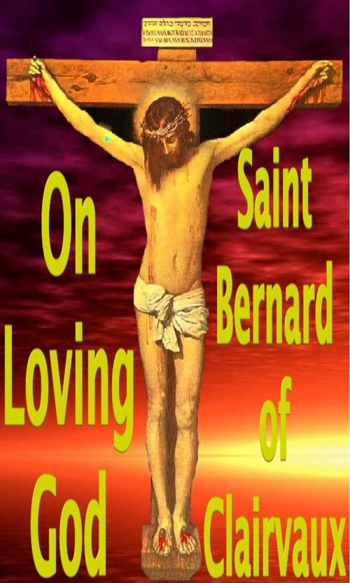 Cover of the book On Loving God by Saint Bernard of Clairvaux, limovia.net