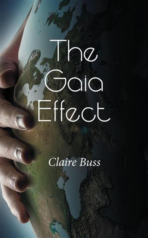 Cover of the book Gaia Effect by Claire Buss, Legend Press