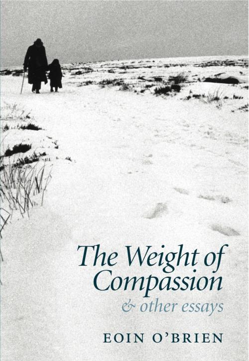 Cover of the book The Weight of Compassion by Eoin O'Brien, The Lilliput Press