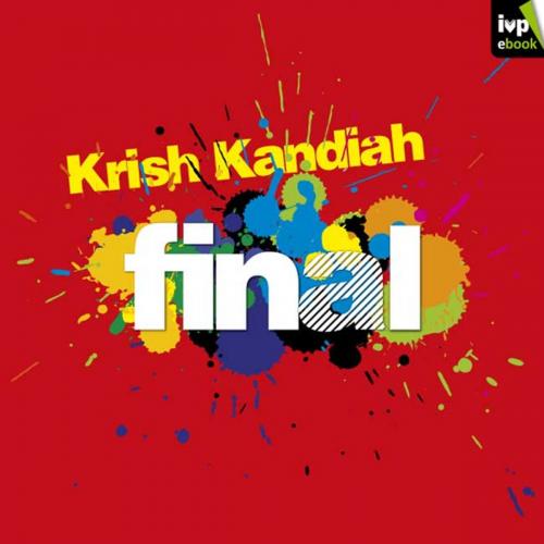 Cover of the book Final by Krish Kandiah, Inter-Varsity Press
