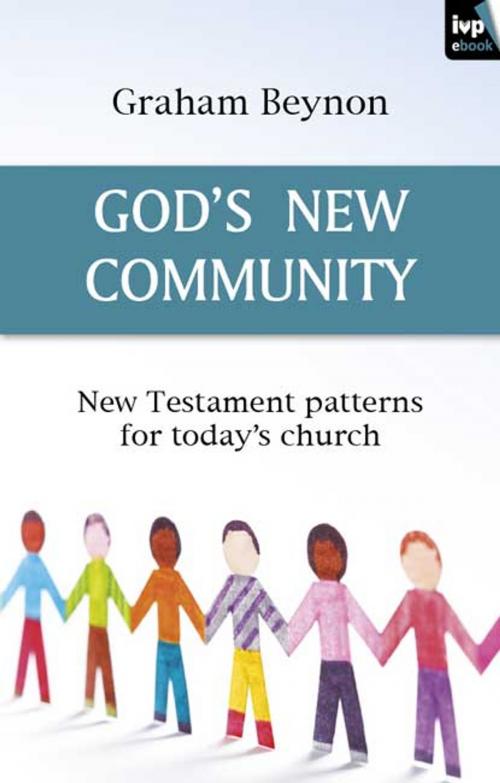 Cover of the book God's new community by Graham Beynon, Inter-Varsity Press