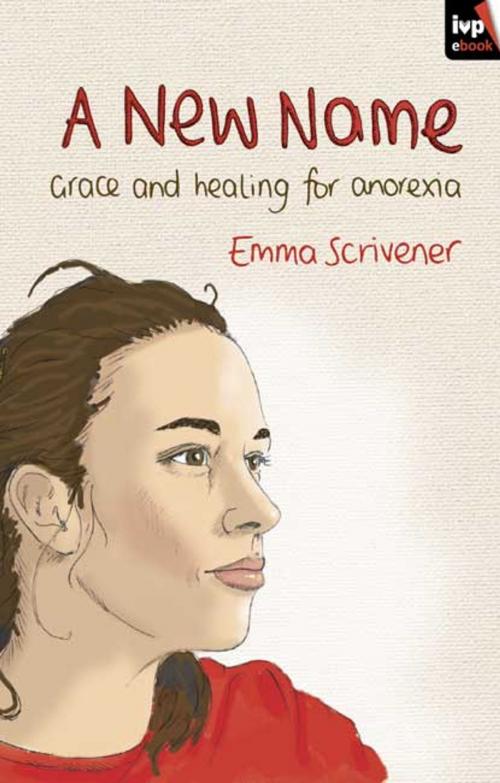 Cover of the book A New Name by Emma Scrivener, Inter-Varsity Press