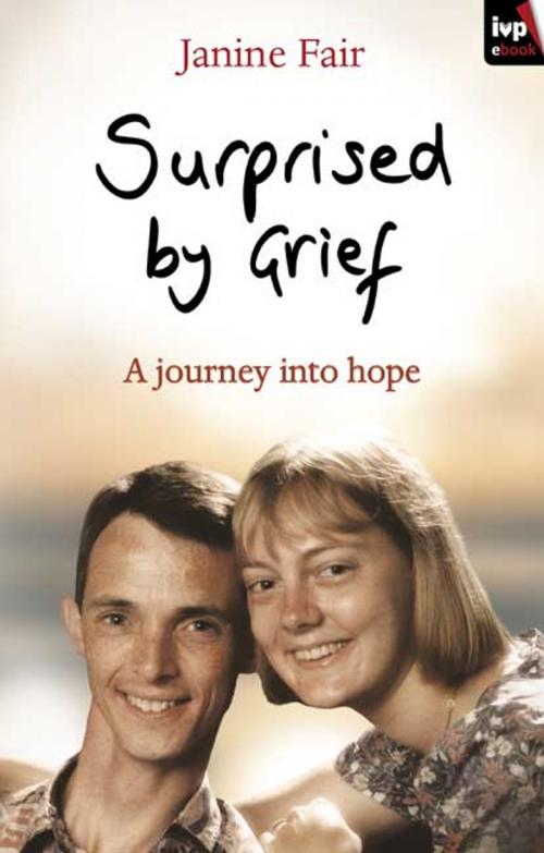 Cover of the book Surprised by Grief by Janine Fair, Inter-Varsity Press