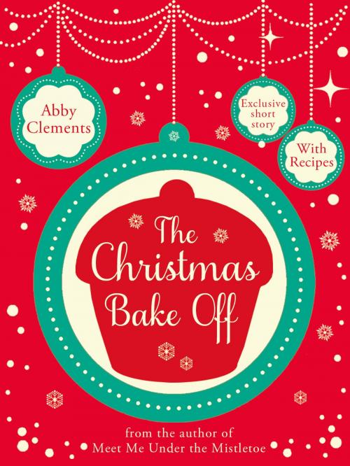 Cover of the book The Christmas Bake Off by Abby Clements, Quercus Publishing