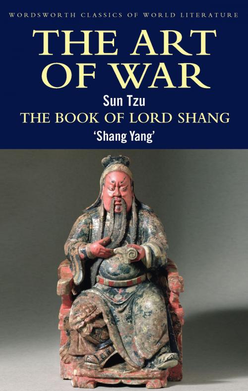 Cover of the book The Art of War / The Book of Lord Shang by Sun Tzu, Shang Yang, Tom Griffith, Wordsworth Editions Ltd