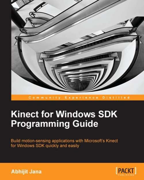 Cover of the book Kinect for Windows SDK Programming Guide by Abhijit Jana, Packt Publishing