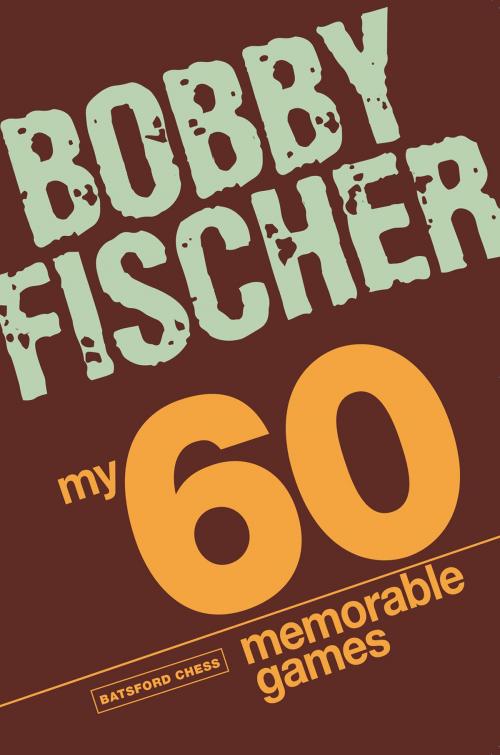 Cover of the book My 60 Memorable Games by Bobby Fischer, Pavilion Books