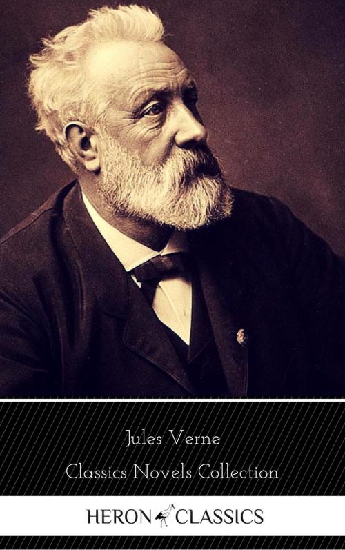 Cover of the book Jules Verne: The Classics Novels Collection (Heron Classics) [Included 19 novels, 20,000 Leagues Under the Sea,Around the World in 80 Days,A Journey into the Center of the Earth,The Mysterious Island...] by Jules Verne, Heron Classics, Oregan Publishing