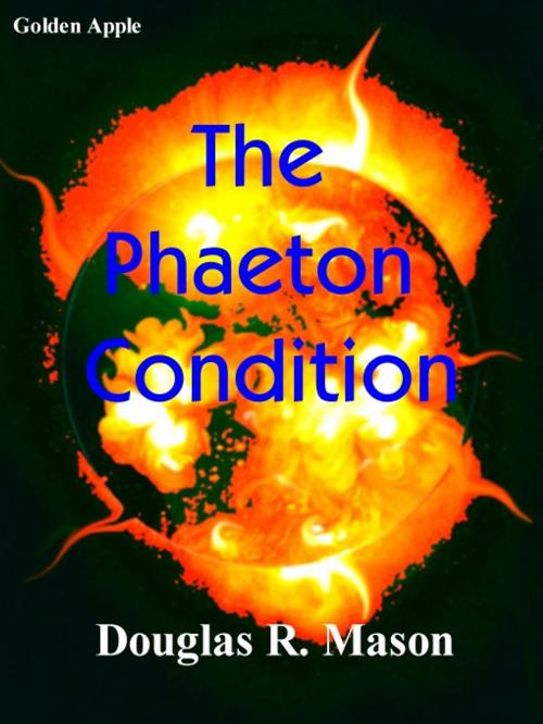 Cover of the book The Phaeton Condition by Douglas R. Mason, Golden Apple, Wallasey