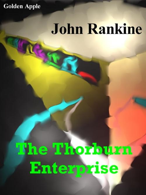 Cover of the book The Thorburn Enterprise by John Rankine, Golden Apple, Wallasey