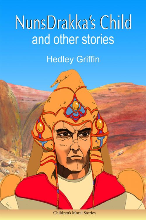 Cover of the book NunsDrakka's Child and other Stories by Hedley Griffin, Andrews UK