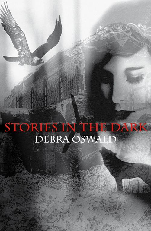 Cover of the book Stories in the Dark by Oswald, Debra, Currency Press