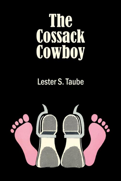 Cover of the book The Cossack Cowboy by Lester S. Taube, CCB Publishing