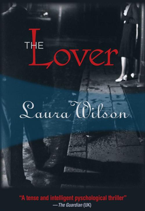 Cover of the book The Lover by Laura Wilson, Felony & Mayhem Press