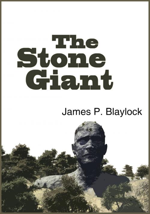 Cover of the book The Stone Giant by James P. Blaylock, Jabberwocky Literary Agency, Inc.