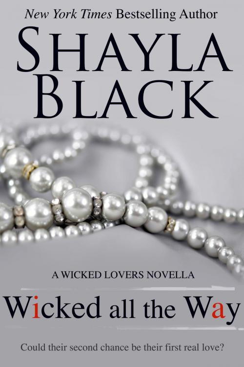 Cover of the book Wicked All The Way by Shayla Black, Shelley Bradley LLC