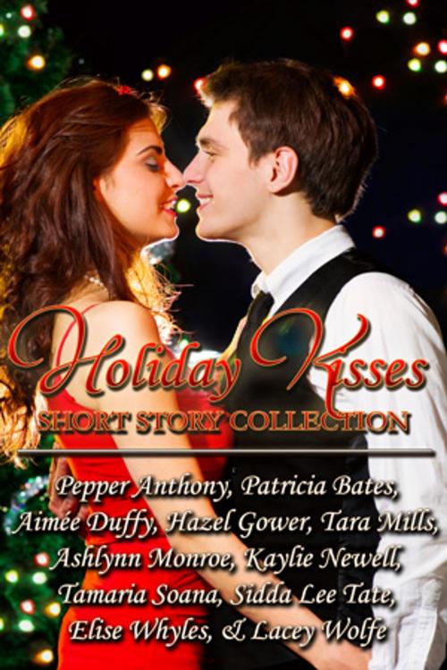 Cover of the book Holiday Kisses by Pepper Anthony, Kaylie Newell, Elise Whyles, Beachwalk Press, Inc.