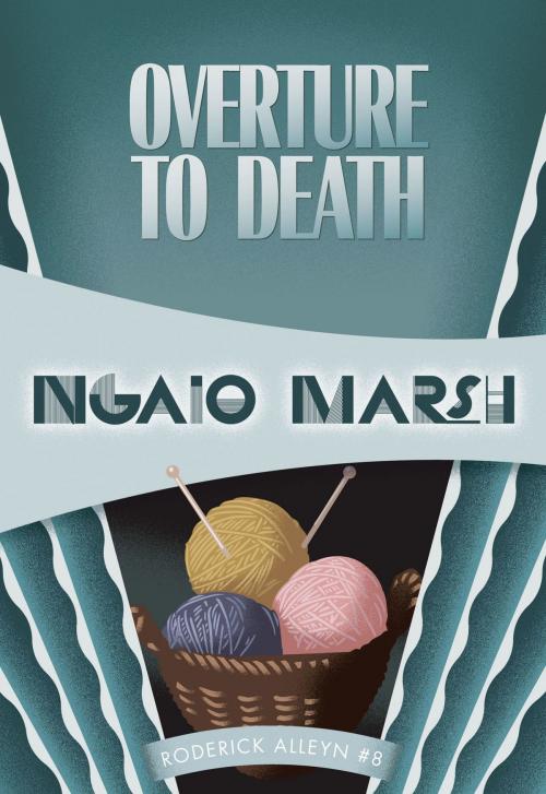 Cover of the book Overture to Death by Ngaio Marsh, Felony & Mayhem Press