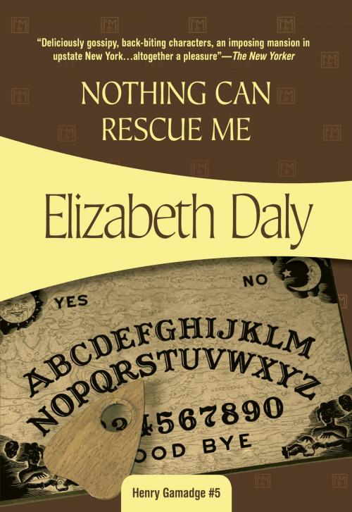 Cover of the book Nothing Can Rescue Me by Elizabeth Daly, Felony & Mayhem Press
