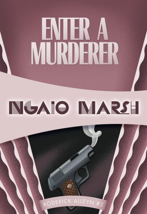 Cover of the book Enter a Murderer by Ngaio Marsh, Felony & Mayhem Press