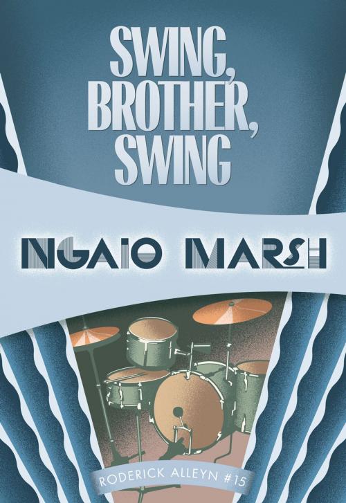 Cover of the book Swing, Brother, Swing by Ngaio Marsh, Felony & Mayhem Press