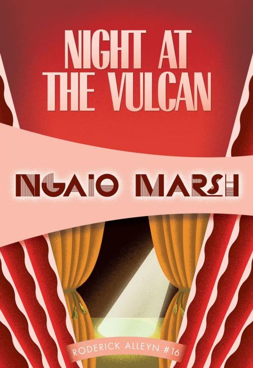 Cover of the book Night at the Vulcan by Ngaio Marsh, Felony & Mayhem Press