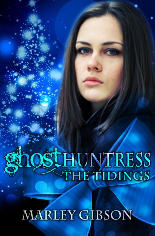 Cover of the book Ghost Huntress: The Tidings by Marley Gibson, TKA Distribution