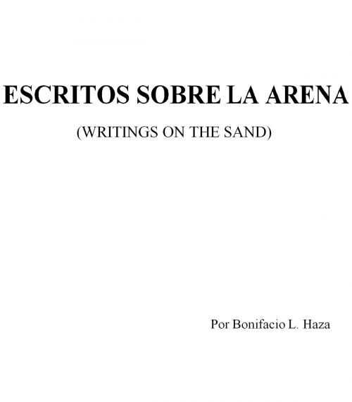 Cover of the book ESCRITOS SOBRE LA ARENA by Bonifacio L. Haza, Hillcrest Media Group, Inc.