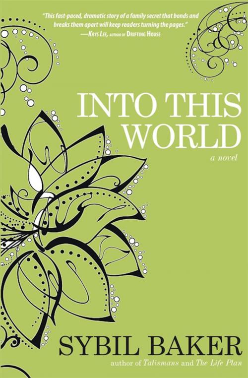 Cover of the book Into This World by Sybil Baker, Engine Books