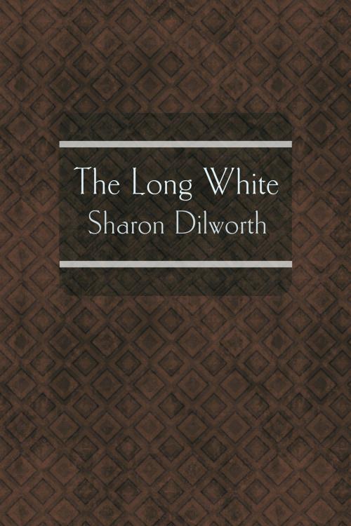 Cover of the book The Long White by Sharon Dilworth, Dzanc Books