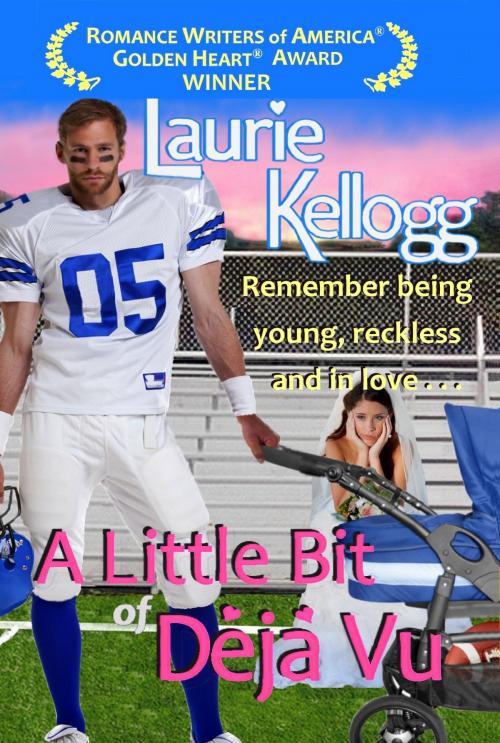 Cover of the book A Little Bit of Deja Vu by Laurie Kellogg, Laurie Kellogg