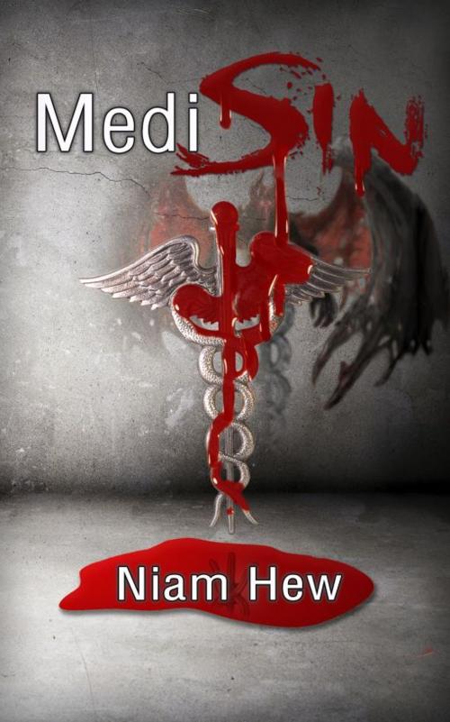 Cover of the book MediSin: Losing the Heart and Mind of an ER Provider – What he thinks of his patients, the American people and America’s healthcare system by Niam Hew, Niam Hew