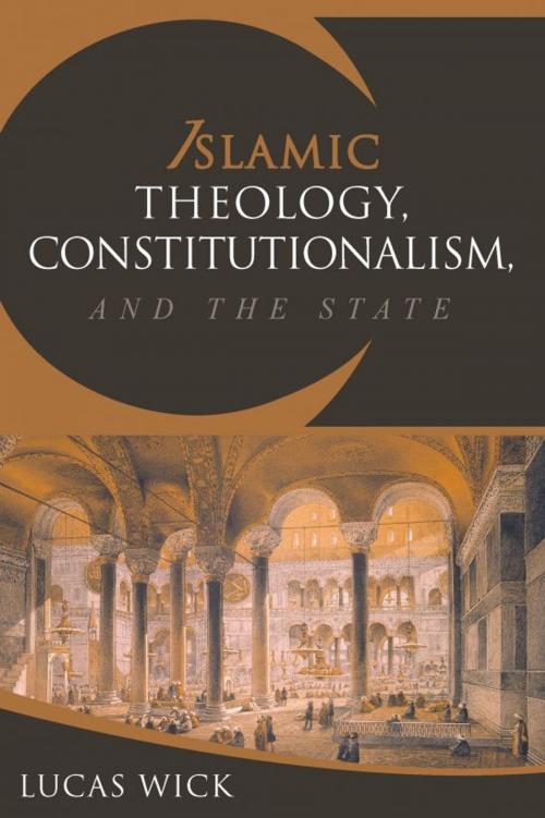 Cover of the book Islamic Theology, Constitutionalism, and the State by Lukas Wick, Acton Institute