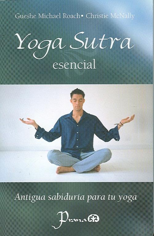 Cover of the book Yoga Sutra esencial. Antigua sabiduria para tu yoga by Gueshe Michael Roach, LD Books - Lectorum