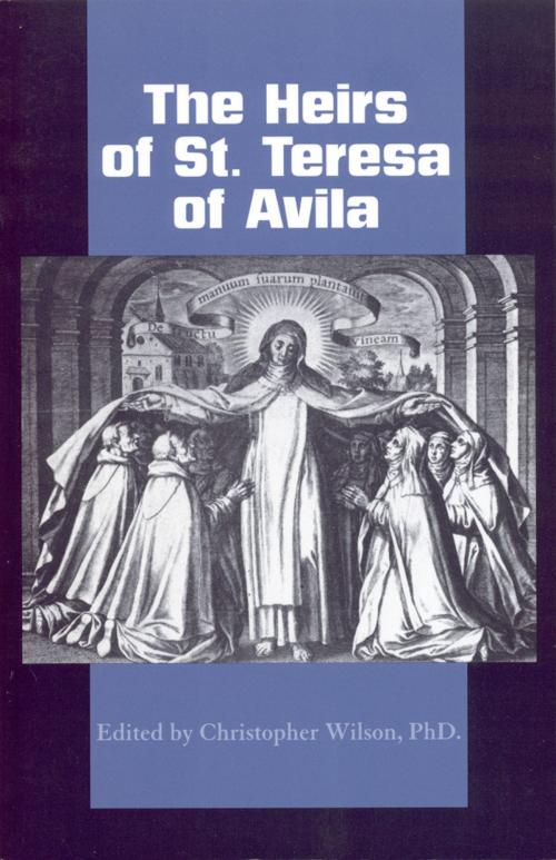 Cover of the book The Heirs of St. Teresa of Avila: by Christopher C. Wilson, Ph.D., ICS Publications