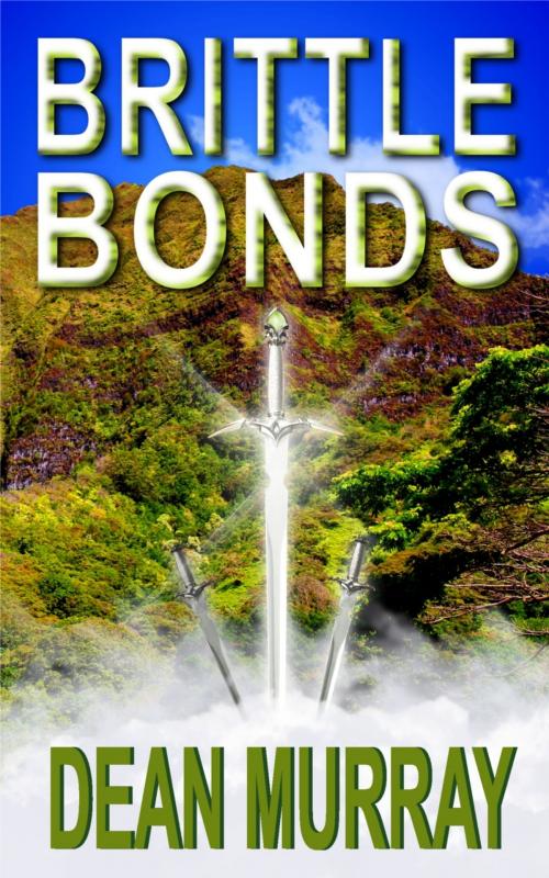 Cover of the book Brittle Bonds (The Guadel Chronicles Book 3) by Dean Murray, Fir'shan Publishing