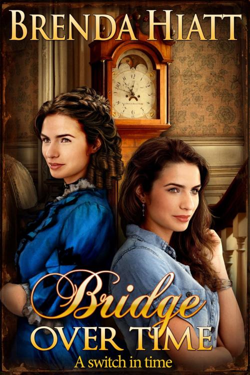 Cover of the book Bridge Over Time by Brenda Hiatt, Brenda Hiatt