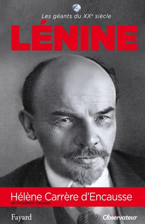 Cover of the book Lénine by Hélène Carrère d'Encausse, Fayard