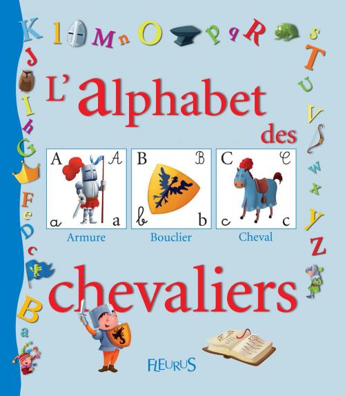 Cover of the book L'alphabet des chevaliers by Fred Multier, Fleurus