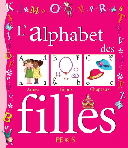 Cover of the book L'alphabet des filles by Marianne Barcilon, Fleurus