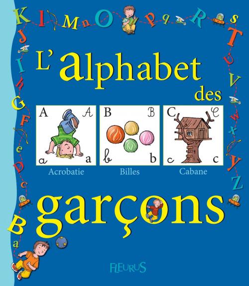 Cover of the book L'alphabet des garçons by Anne De Chambourcy, Fleurus
